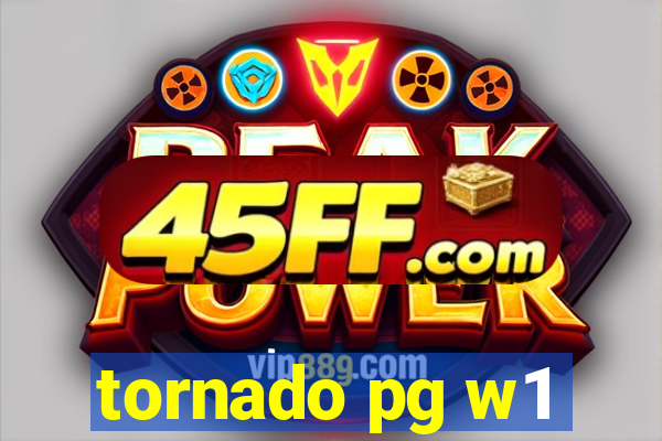 tornado pg w1